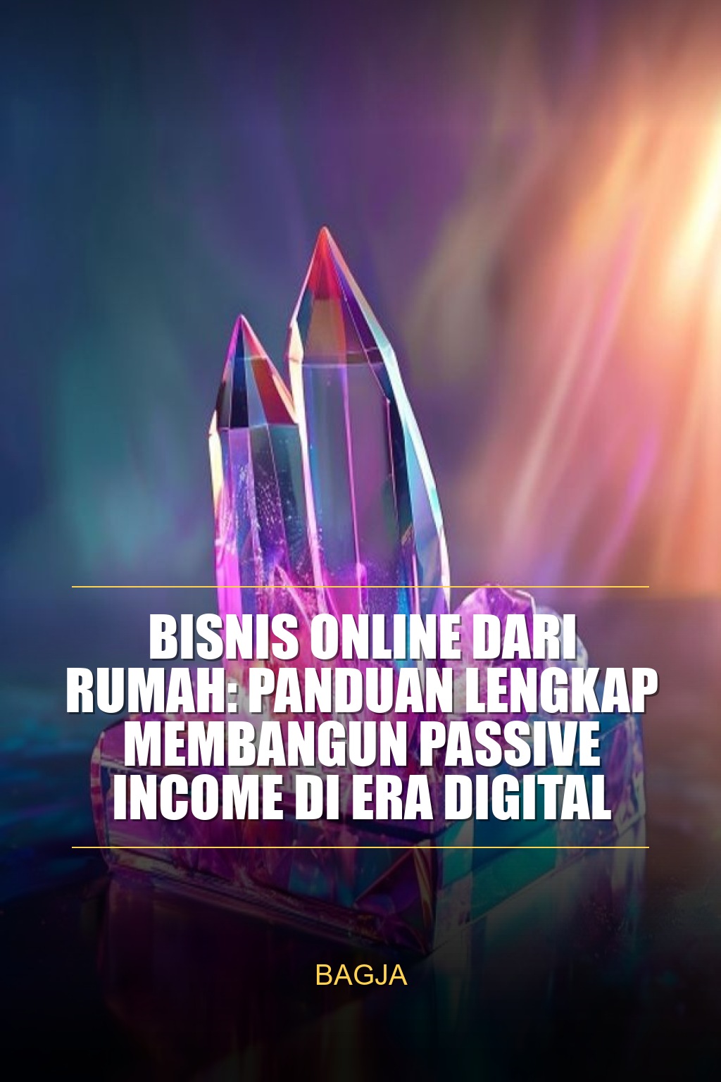 Bisnis Online dari Rumah: Panduan Lengkap Membangun Passive Income di Era Digital